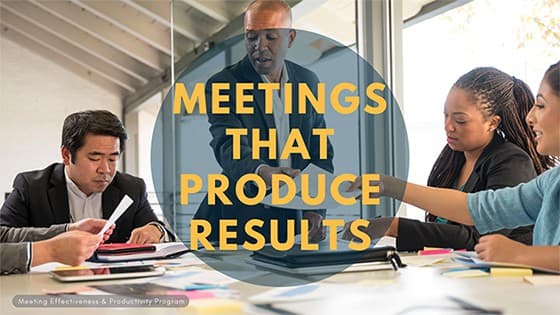 MEETINGS THAT PRODUCE RESULTS