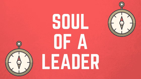 SOUL OF A LEADER